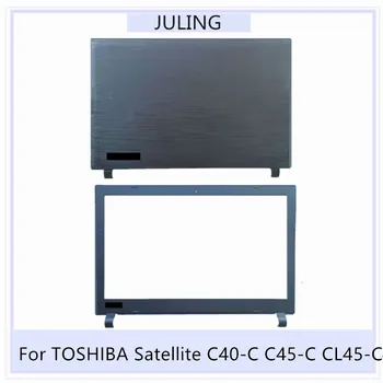 90%Нов използван оригинален лаптоп Топ калъф заден капак LCD преден панел за TOSHIBA сателит C40-C C45-C CL45-C