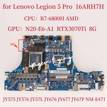 NM-E471 дънна платка за Lenovo Legion 5 Pro 16ARH7H лаптоп дънна платка CPU: R7-6800H AMD GPU: RTX3070 8GB FRU: 5B21F64998 Тест OK